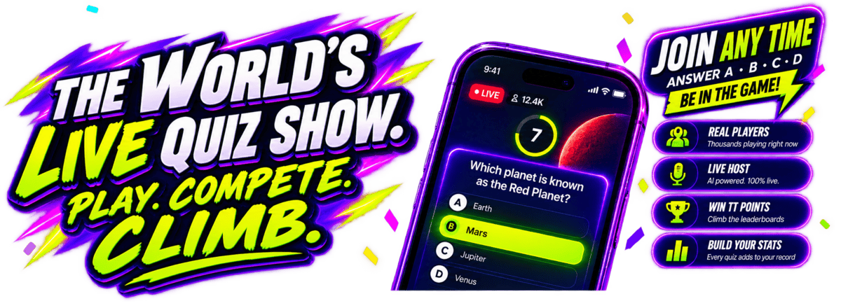 The World's Live Quiz Show. Play. Compete. Climb. — A phone showing a live TTQuiz question alongside proposition cards: Real Players, Live Host, Win TT Points, Build Your Stats